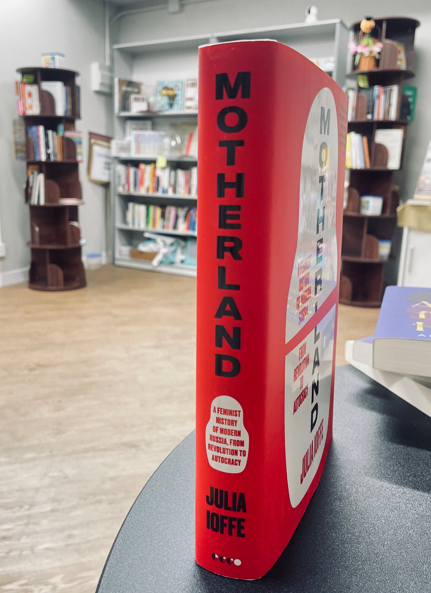 Motherland: A Feminist History of Modern Russia, from Revolution to Autocracy – A National Book Award Finalist