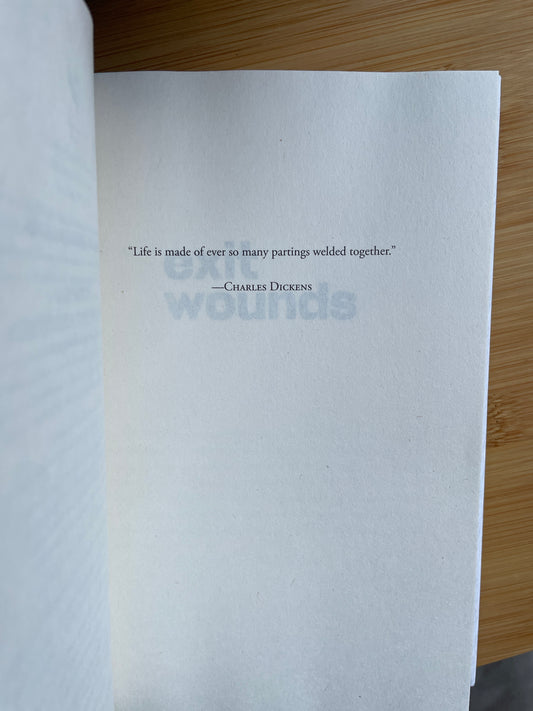 Exit Wounds: A story of Love, Loss and Occasional Wars