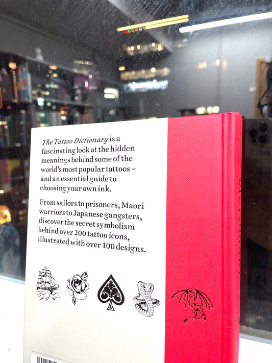 The Tattoo Dictionary: An A-Z guide to the secret language of tattoos