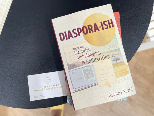 Diaspora-ish: Notes on Identities, Unbelonging, & Solidarities