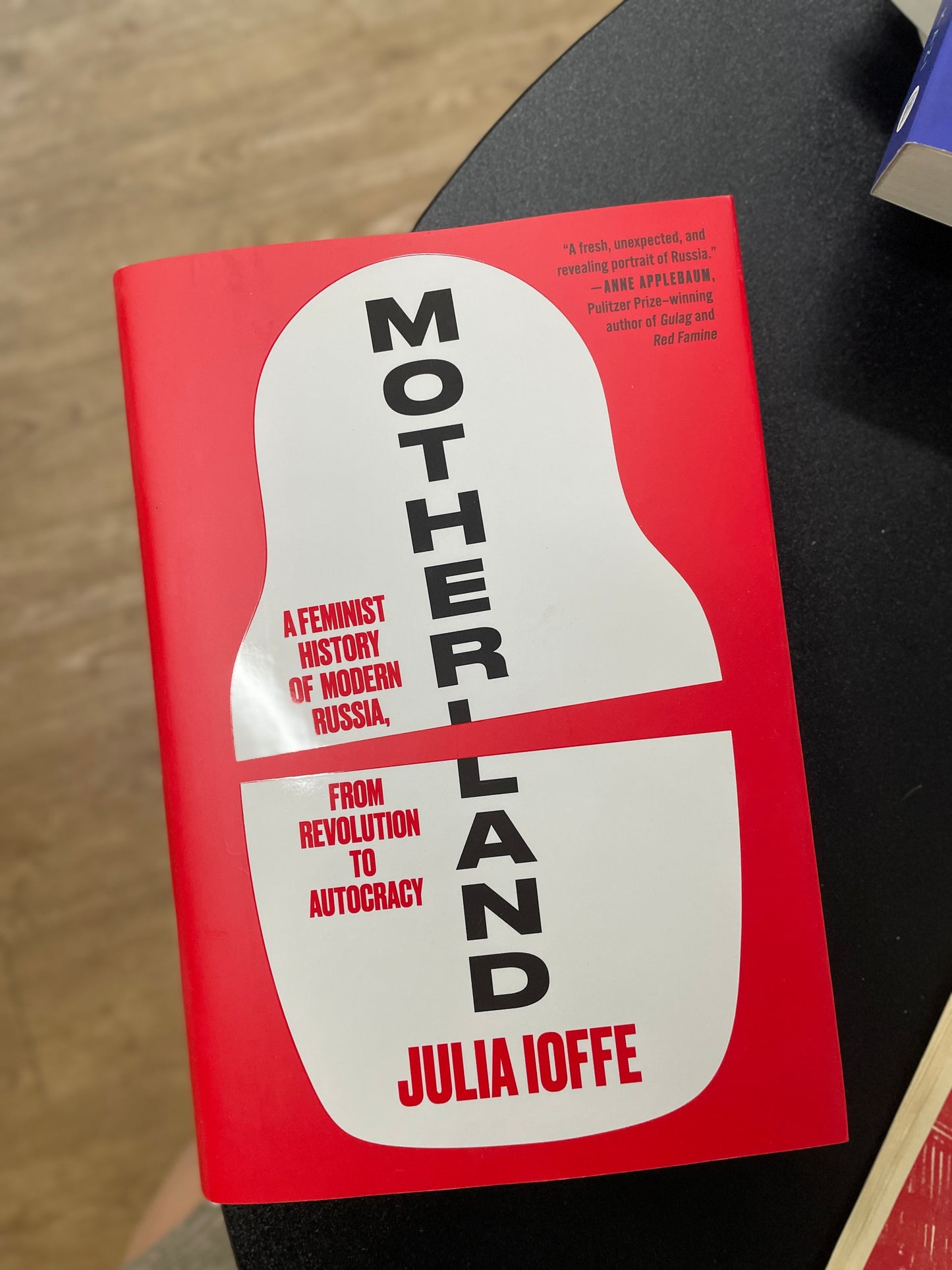 Motherland: A Feminist History of Modern Russia, from Revolution to Autocracy – A National Book Award Finalist