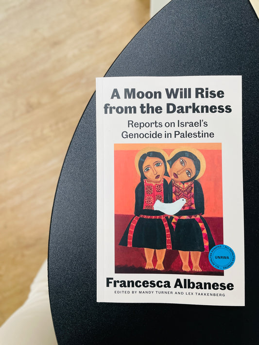 A Moon Will Rise from the Darkness: Reports on Israel's Genocide in Palestine