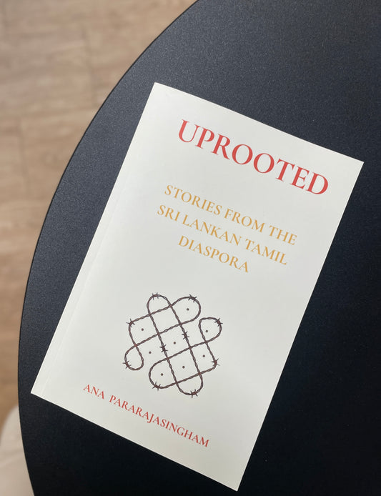 Uprooted: Stories from the Sri Lankan Tamil Diaspora