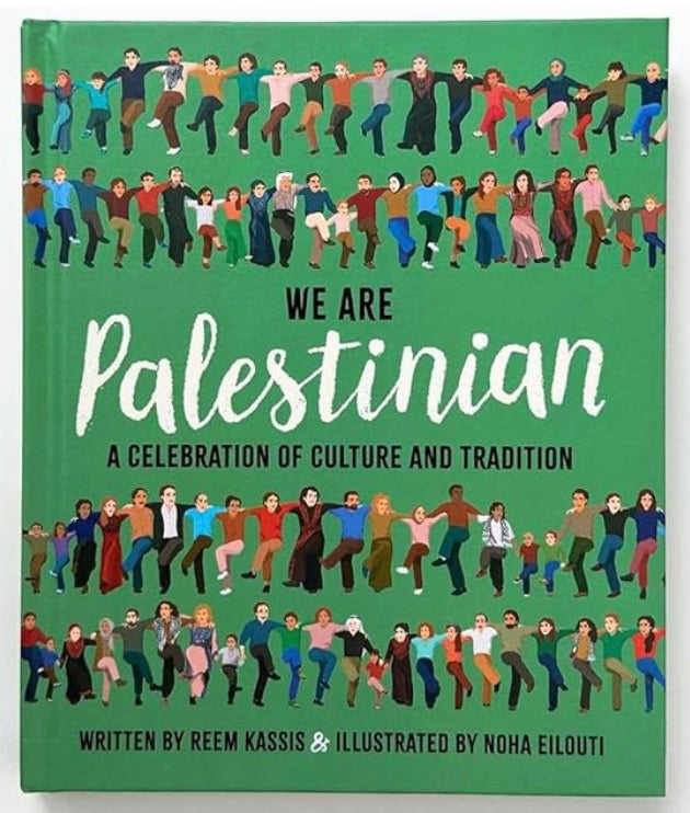 We Are Palestinian: A Celebration of Culture and Tradition