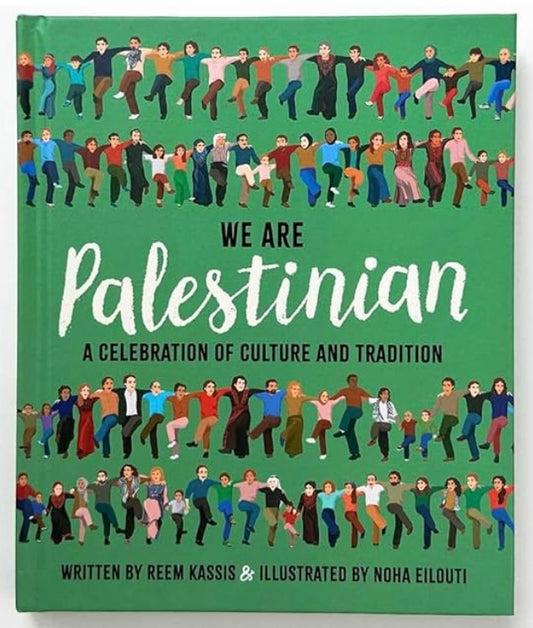 We Are Palestinian: A Celebration of Culture and Tradition