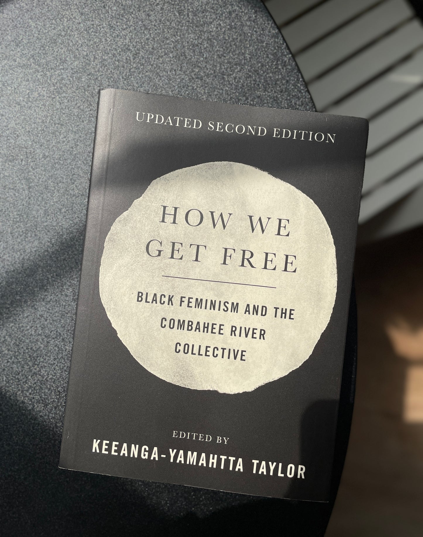 How We Get Free (Updated 2nd Edition): Black Feminism and the Combahee River Collective