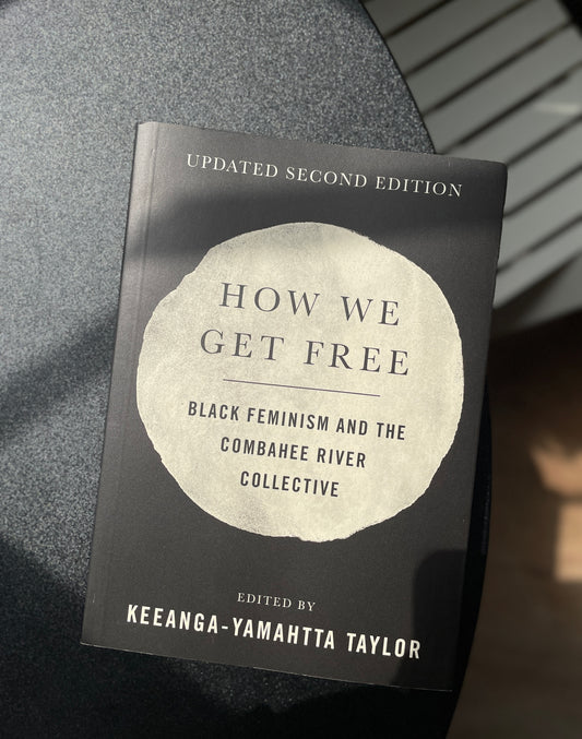 How We Get Free (Updated 2nd Edition): Black Feminism and the Combahee River Collective