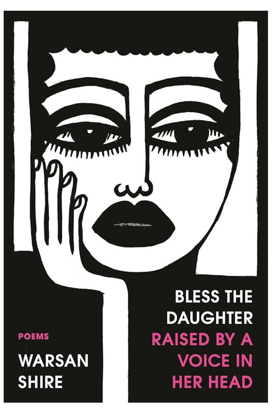 Bless the Daughter Raised by a Voice in Her Head- Poems
