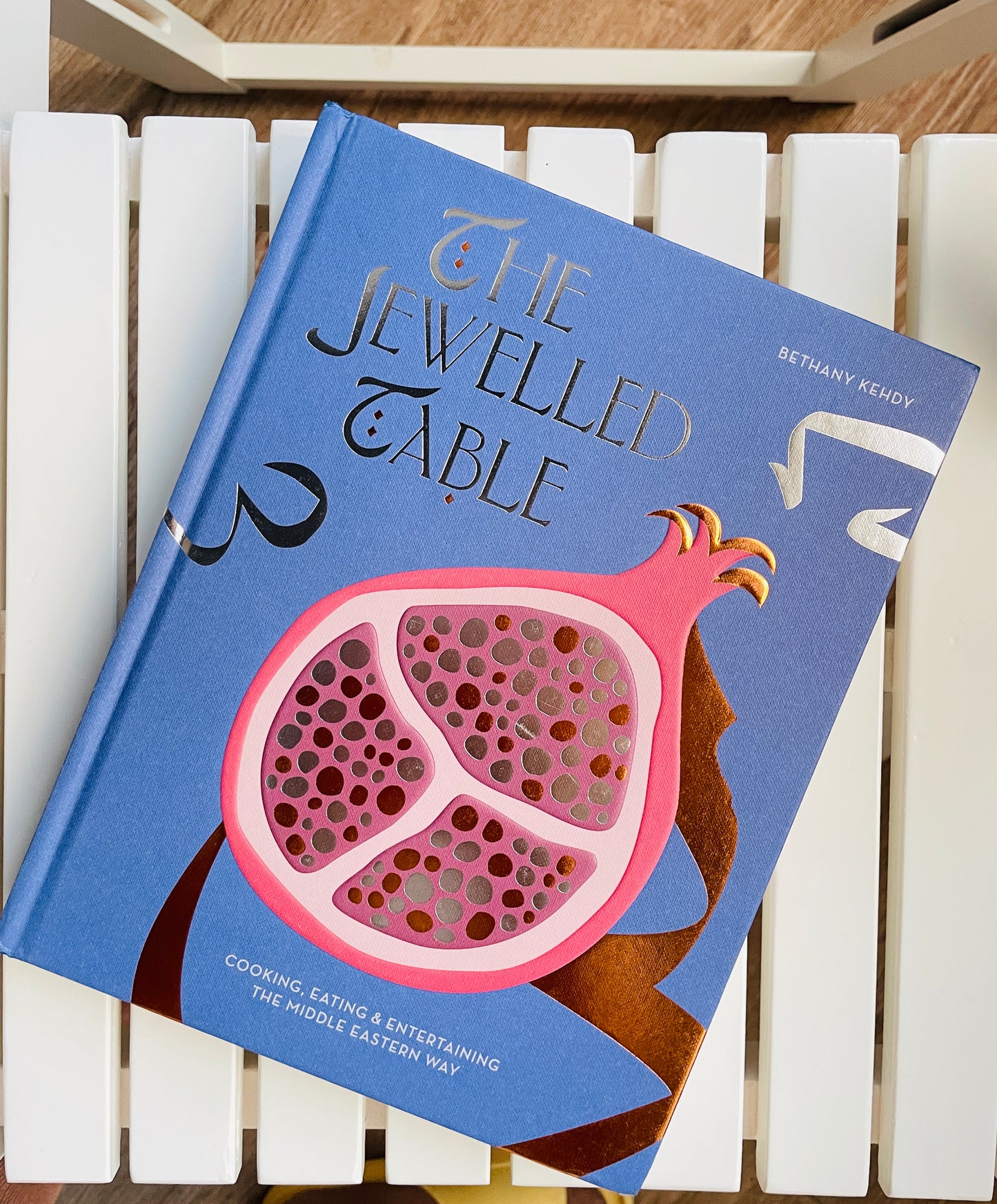 The Jewelled Table: Cooking, Eating & Entertaining the Middle Eastern Way