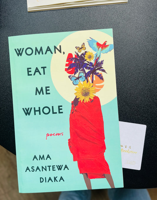 Woman, Eat Me Whole- Poems