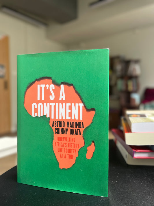 It's a Continent: Unravelling Africa's history one country at a time