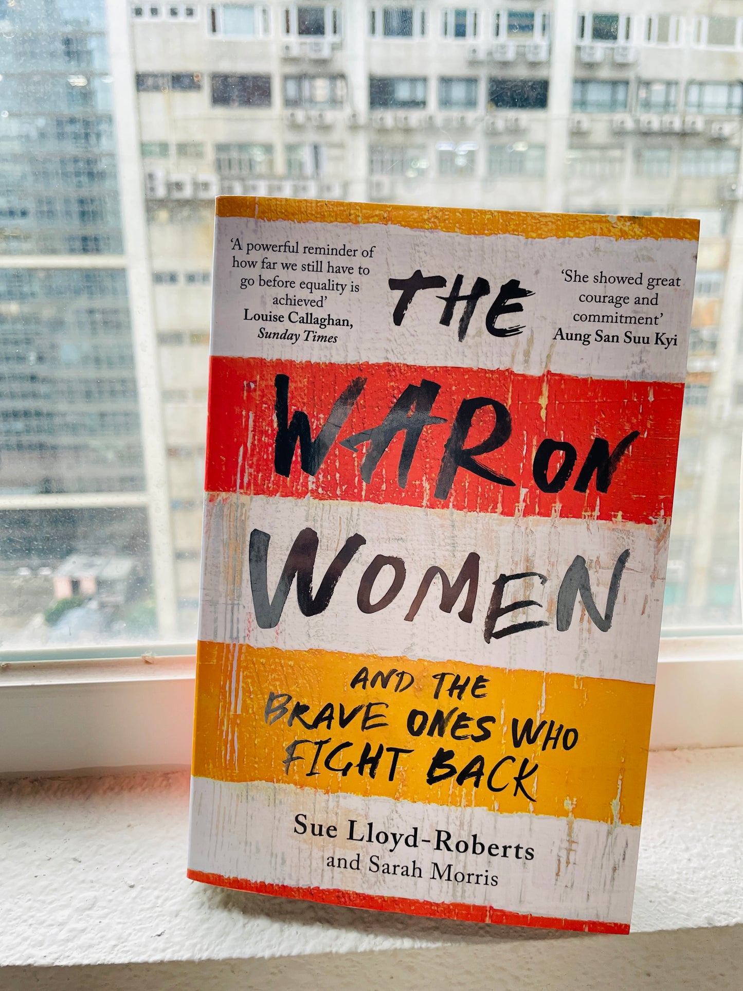 The War on Women: And the Brave Ones Who Fight Back