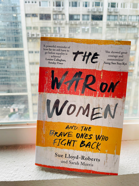 The War on Women: And the Brave Ones Who Fight Back