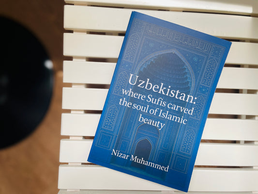 Uzbekistan : where Sufis carved the soul of beauty: A journey through time, soul, and architecture; uncovering the true bearers of Islamic heritage.