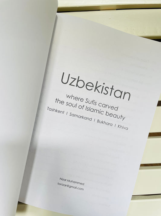 Uzbekistan : where Sufis carved the soul of beauty: A journey through time, soul, and architecture; uncovering the true bearers of Islamic heritage.