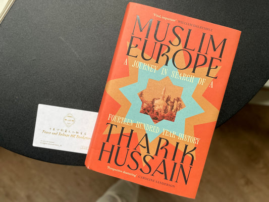 Muslim Europe A Journey in Search of a Fourteen Hundred Year History