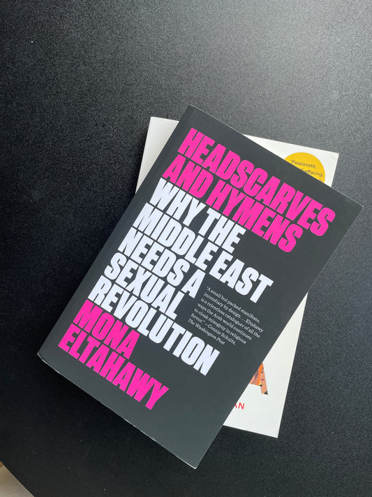 Headscarves and Hymens: Why the Middle East Needs a Sexual Revolution