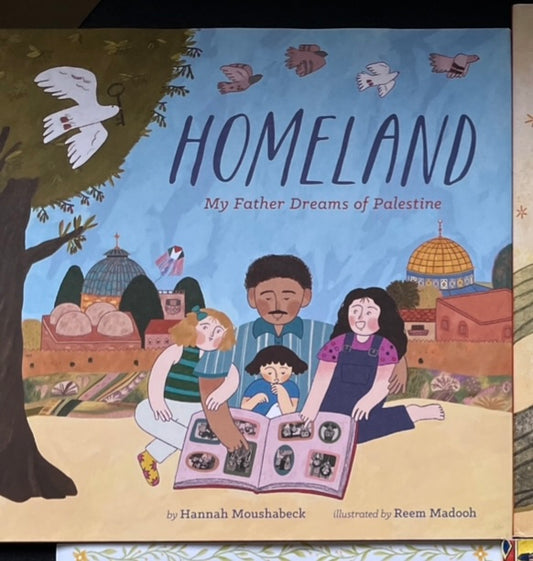 Homeland: My Father Dreams of Palestine (Picture Book)