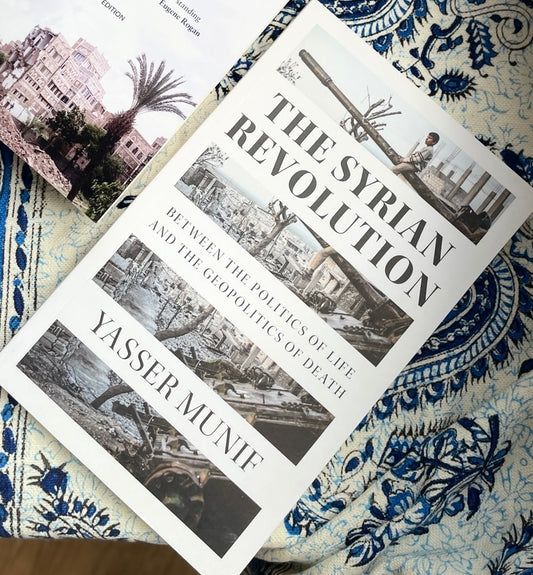 The Syrian Revolution- Between the Politics of Life and the Geopolitics of Death