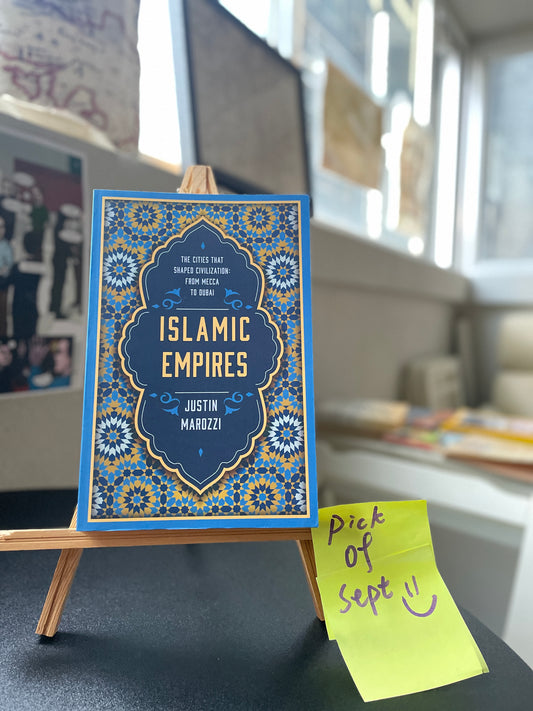 Islamic Empires: The Cities that Shaped Civilization: From Mecca to Dubai