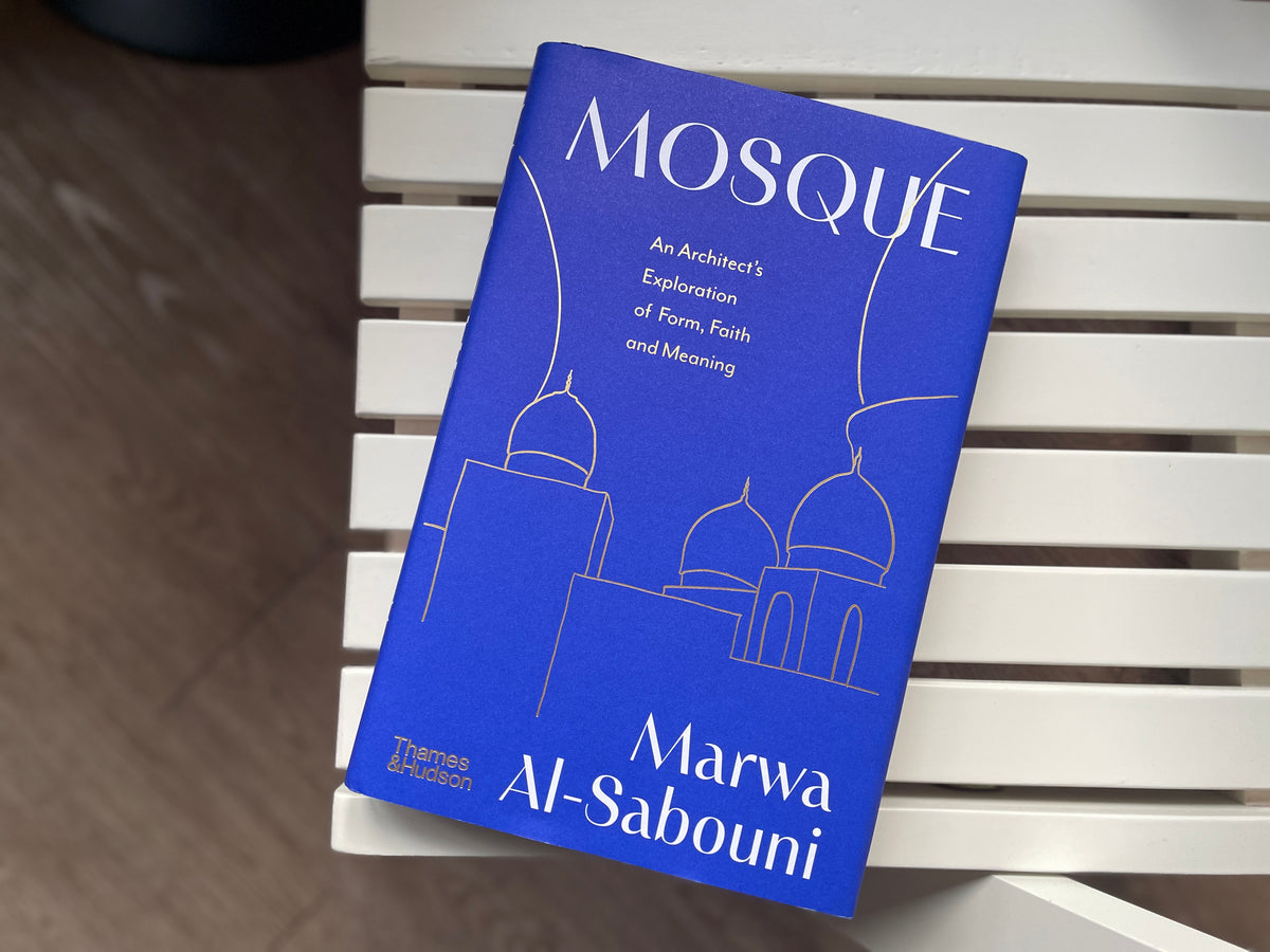 Mosque: An Architect's Exploration of Form, Faith and Meaning
