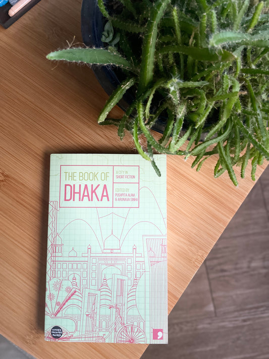 The Book of Dhaka: A City in Short Fiction