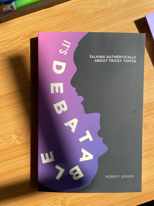 It's Debatable: Talking Authentically about Tricky Topics